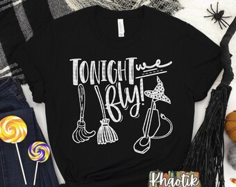 Tonight We Fly Svg, Halloween Svg, Witches Svg, Funny Halloween Svg, Halloween Svg Design, Halloween Cut File, Cricut Cut File, Silhouette