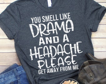 Free Free You Smell Like Drama Svg 45 SVG PNG EPS DXF File