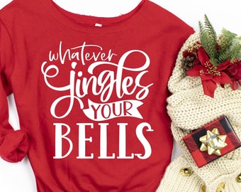 Whatever Jingles your Bells Svg Christmas Svg Jingle Bells Svg Funny Christmas Svg Christmas Svg Designs Christmas Cut Files Cricut Files