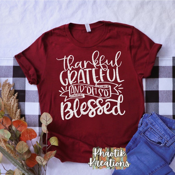 Thankful Grateful and oh so Blessed Svg Thanksgiving Svg Grateful and Blessed Svg Fall Svg Thanksgiving Svg Designs Thanksgiving Cut Files