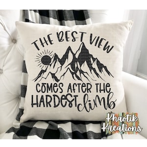 The Best View komt na de Hardest Climb svg, Inspirational svg, Camping Svg, Adventure Svg, Travel Svg Designs, Vacation Svg, Cricut svg
