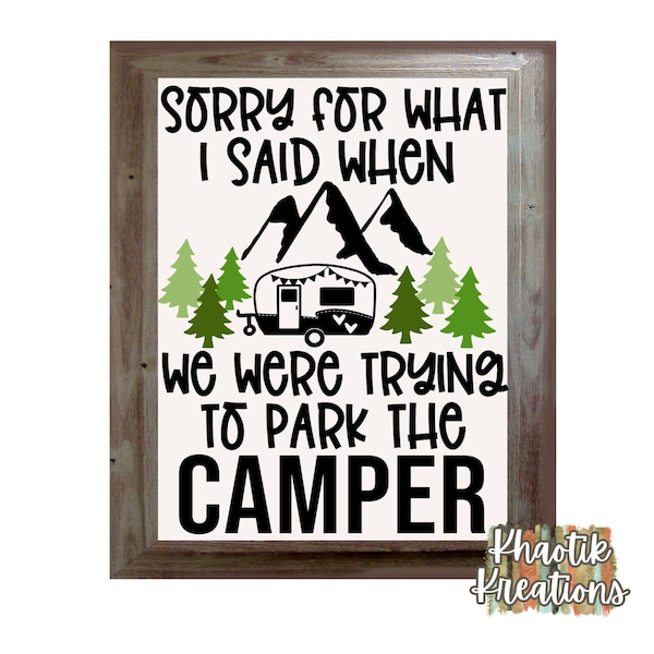 Sorry for What I Said While Parking the Camper Svg - Etsy