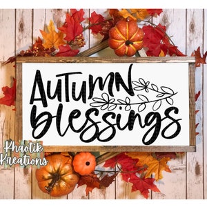Autumn Blessings Svg, Autumn Svg, Fall Svg, Autumn Quote, Autumn Svg Design, Autumn Cut Files, Autumn Cricut Files, Autumn Silhouette Files