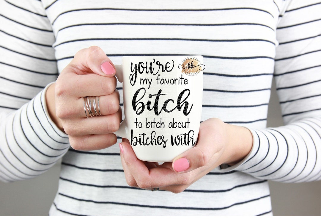 You're My Favorite Bitch - Bottle Opener You're My Favorite Bitch - Bottle Opener