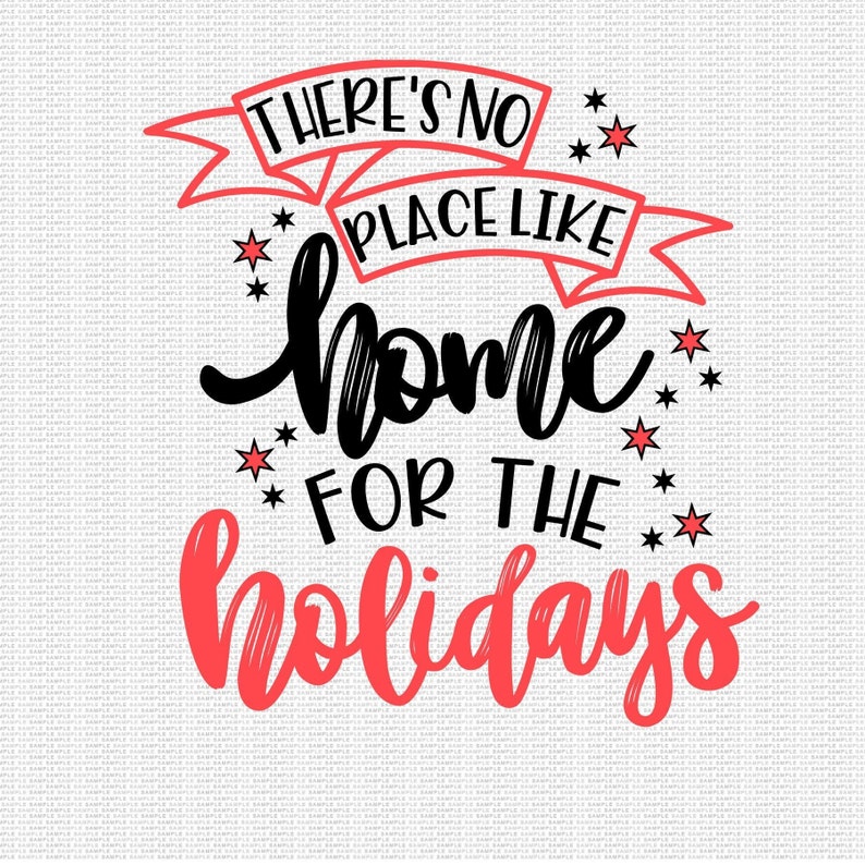 May include: There's no place like home for the holidays. This festive design features black and red text on a white background.