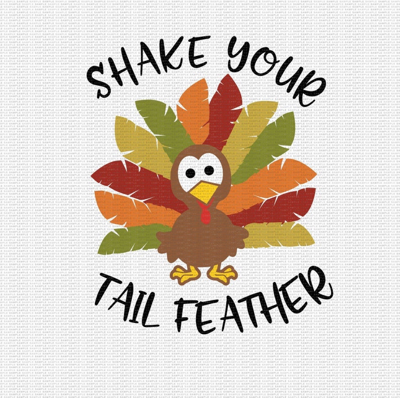 Download Shake your Tail Feather Svg Thanksgiving Svg Turkey Svg | Etsy