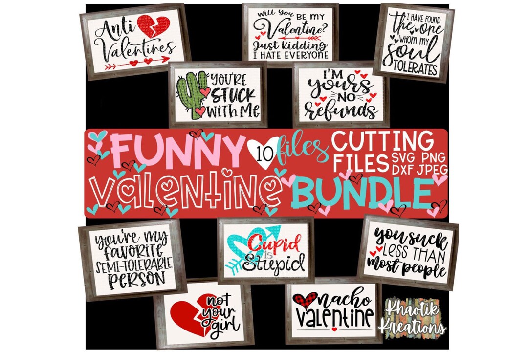 Valentines Bundle Svg Funny Valentines Day Svg Snarky Valentines Svg ...