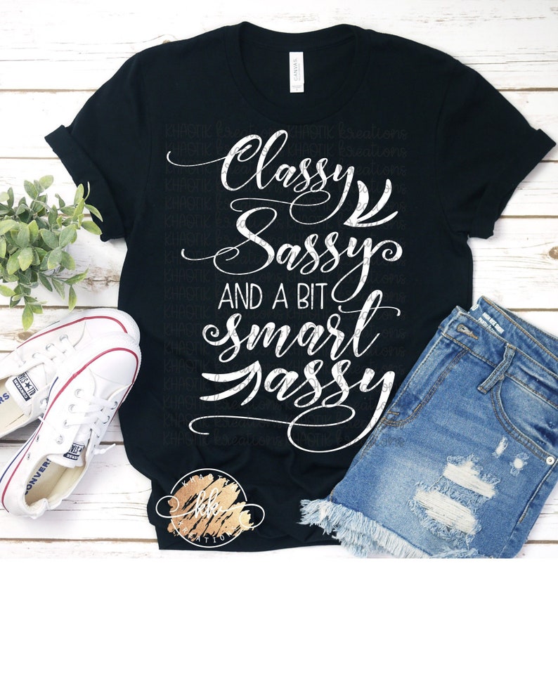 Download Classy Sassy and a bit Smart Assy Svg Funny Quote Svg ...
