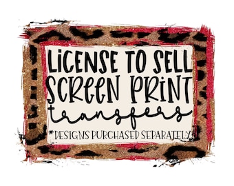 Extended License to Sell Screen Print Transfers Only---ALL Designs License & Future Designs