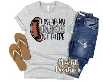 Those are my Grandson Out There Svg, Grandson Football Svg, Football Svg. Football Grandma Svg, Football Cut Files, Football Svg Designs