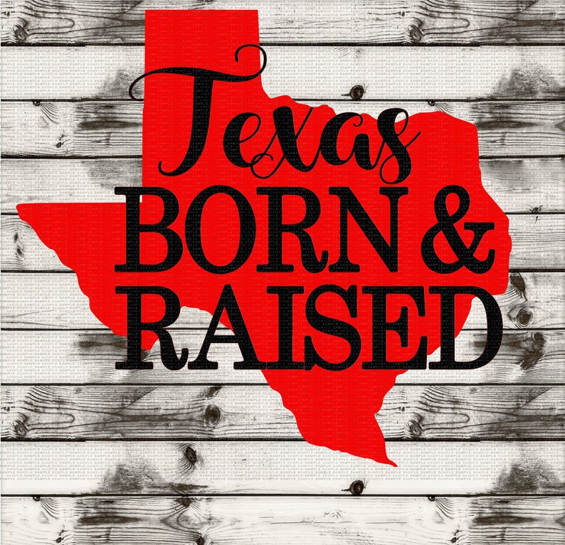 Texas Born & Raised Svg Texas Svgdxfpngjpeg Etsy