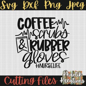 Puede incluir: Dise&ntilde;o gr&aacute;fico en blanco y negro con el texto "Coffee, Scrubs & Rubber Gloves #NurseLife".