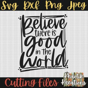 Puede incluir: Dise&ntilde;o gr&aacute;fico en blanco y negro con el texto "Believe there is good in the world" dentro de un marco cuadrado. El texto est&aacute; en una fuente de estilo de escritura a mano.