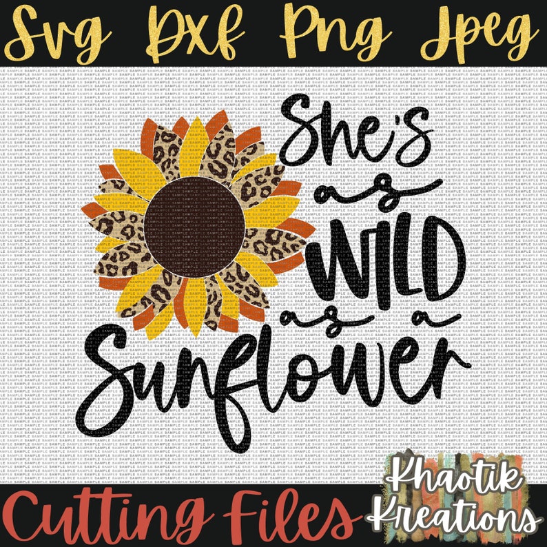 Download She's as Wild as a Sunflower Svg Leopard Print Sunflower ...