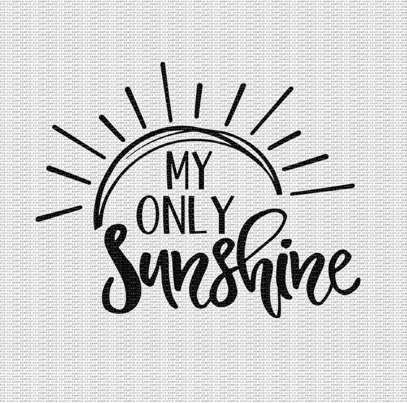 Download My Only Sunshine Svg Summer Svg Summer Times Svg Sunshine ...