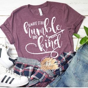 Sempre seja humilde e gentil Svg Quote Svg Inspirational Svg Inspirational Svg Designs Inspirational Cut Files Cricut Cut Files Silhouette