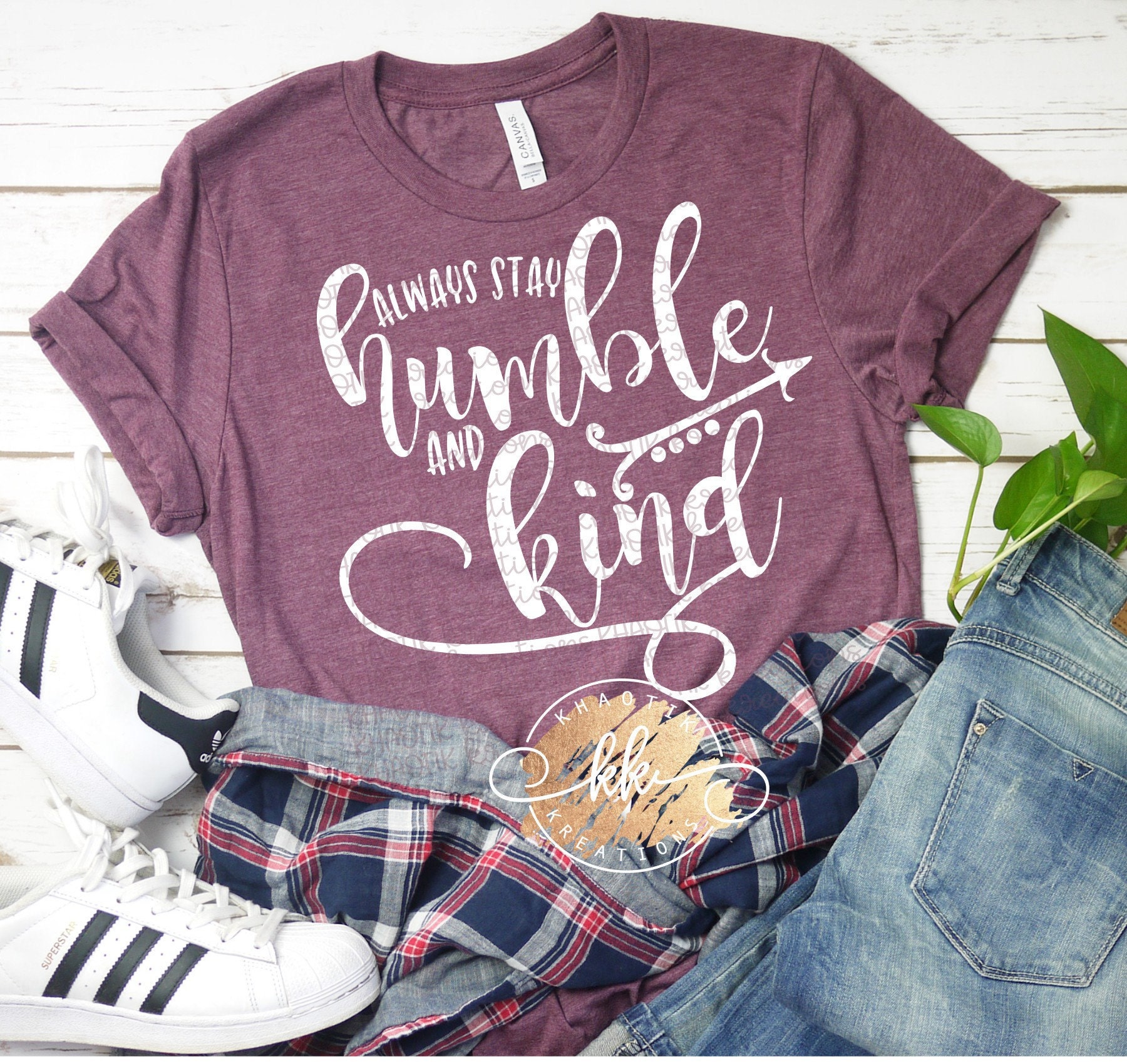 Always Stay Humble and Kind Svg Quote Svg Inspirational Svg Inspirational Svg Designs Inspirational Cut Files Cricut Cut Files Silhouette