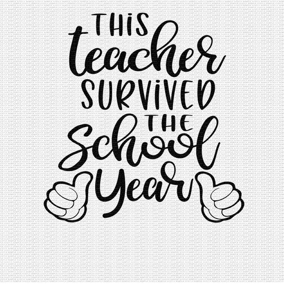 Download This Teacher Survived The School Year Svg Teacher Svg End Of Etsy