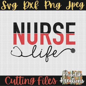 Puede incluir: Un archivo de dise&ntilde;o digital para una m&aacute;quina de corte con el texto "NURSE life" en negro y rojo con un gr&aacute;fico de estetoscopio estilizado. El texto "Cutting Files" est&aacute; en rojo y el texto "Khaotik Kreations" est&aacute; en texto multicolor.