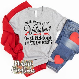 Be My Valentine Svg, Valentines Svg, Funny Valentines Svg, Valentine's Day Svg, Valentines Svg Design, I Hate Everyone, Sarcastic Valentines