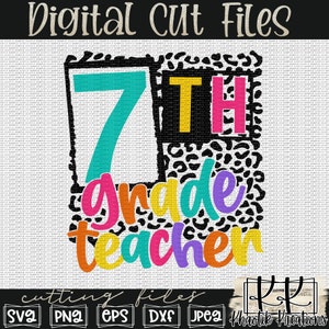 Seventh Grade Teacher, 7th Grade, Teacher Svg, Back to School, First ...