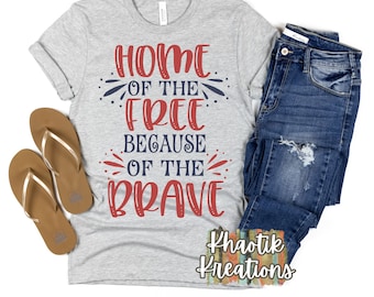 Home of the Free because of the Brave Svg, 4th of July Svg, Independence Day Svg, USA, 4th of July, 4th of July Cricut Designs, Brave Svg