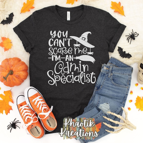 Administrative Specialist, You Can't Scare Me I'm an Administrative Specialist, Halloween, School Administration Svg, Halloween Staff Design