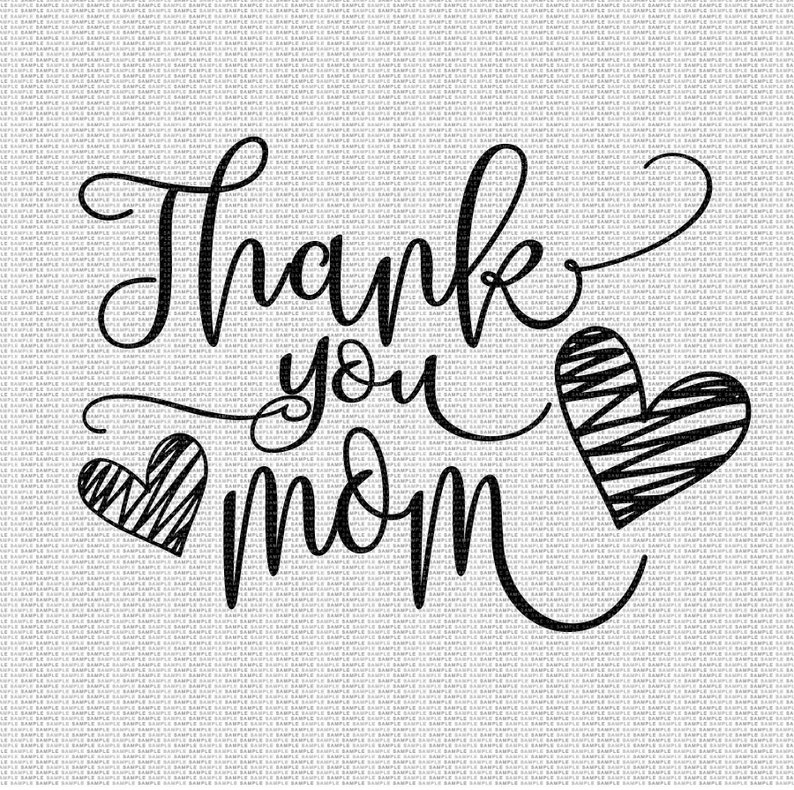 Download Thank You Mom Svg Mom Svg Mother S Day Svg Mom Love Svg Mom Svg Designs Mom Cut Files Cricut Cut Files Silhouette Cut Files Sewing Needlecraft Sewing Fiber Gkjwonosari Com