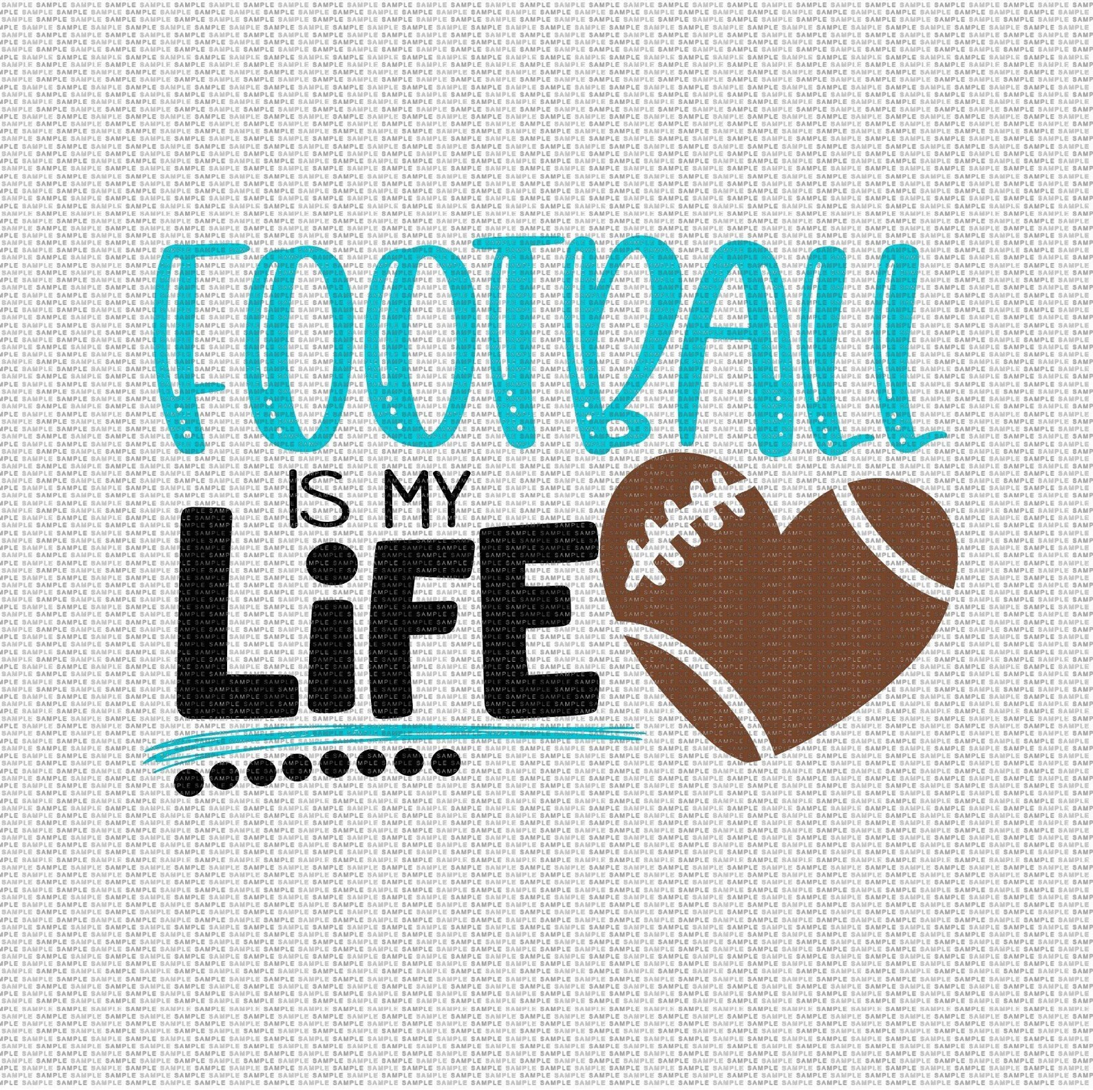 Football Svg Football is My Life Svg Football Life Svg Etsy