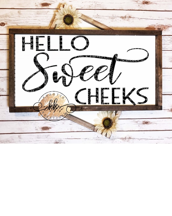 Download Hello Sweet Cheeks Svg Bathroom Svg Funny Bathroom Svg | Etsy