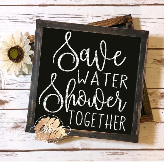 Save Water Shower Together Svg Bathroom Svg Funny Bathroom Svg Bathroom Quote Svg Bathroom Sign Svg Svg Designs Svg Cut Files Cricut Files