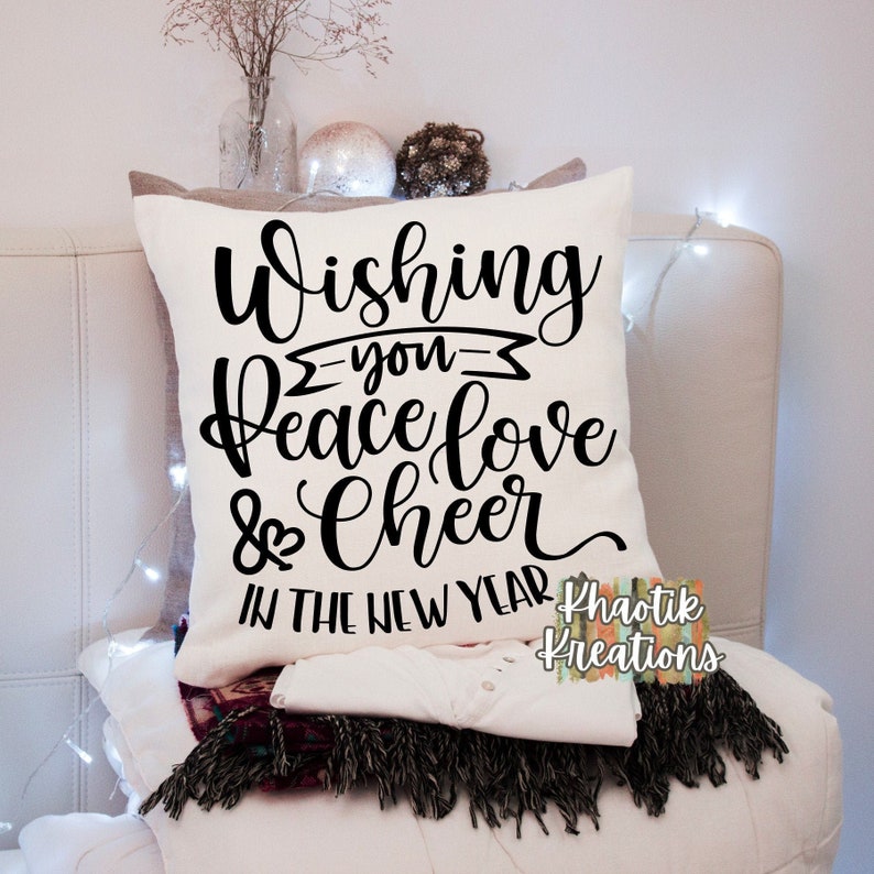 Wishing you Peace Love and Cheer in the New Year Svg New ...