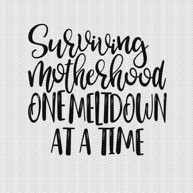 Free Free 107 Surviving Motherhood Svg SVG PNG EPS DXF File