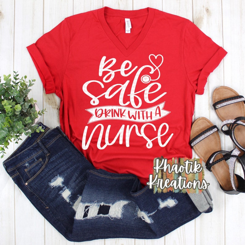 Download Be safe drink with a Nurse svg Nurse Svg Funny Nurse Svg ...