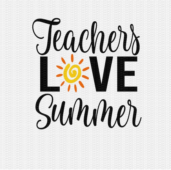 Free Free 123 Teachers Love Summer Svg SVG PNG EPS DXF File