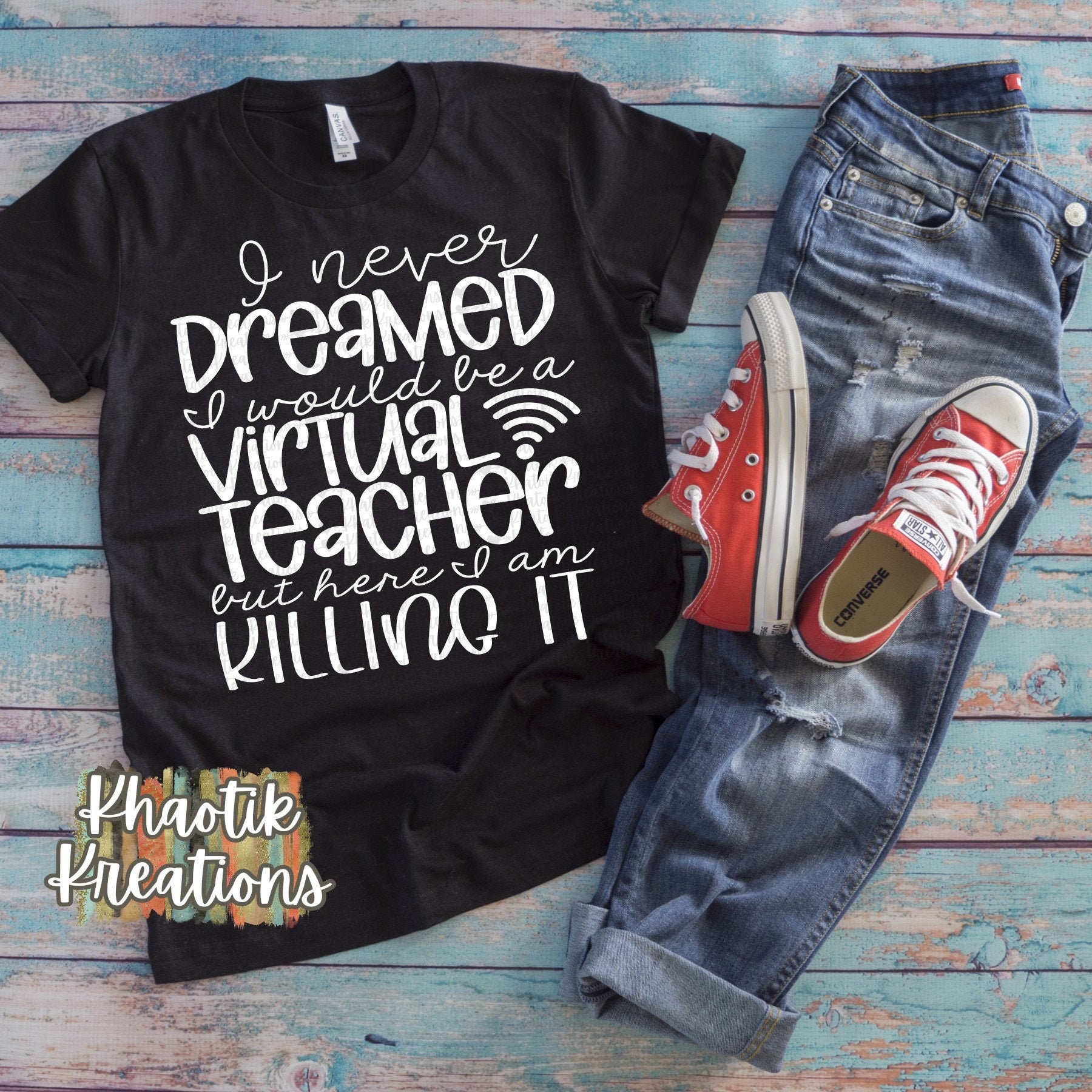 Download I Never Dreamed I D Be A Virtual Teacher But Here I Am Killing It Svg
