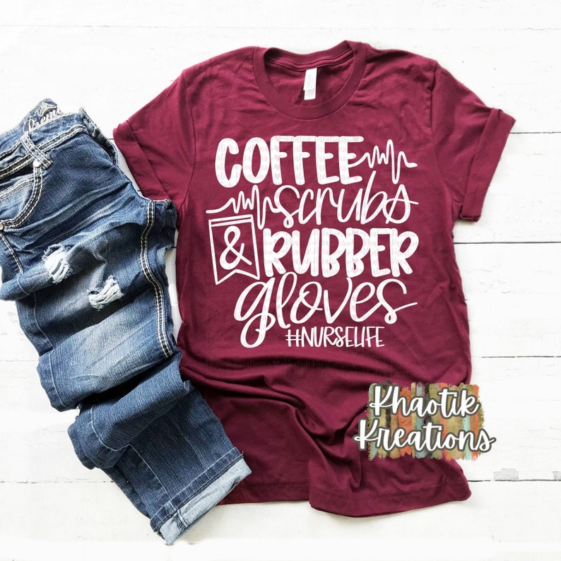 Download Coffee Scrubs and Rubber Gloves svg Nurse svg Nurse Quote ...