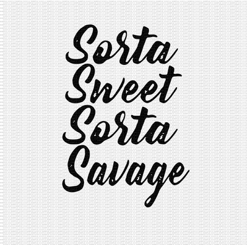 Pode incluir: Design gr&aacute;fico de texto preto e branco que l&ecirc; "Sorta Sweet Sorta Savage".