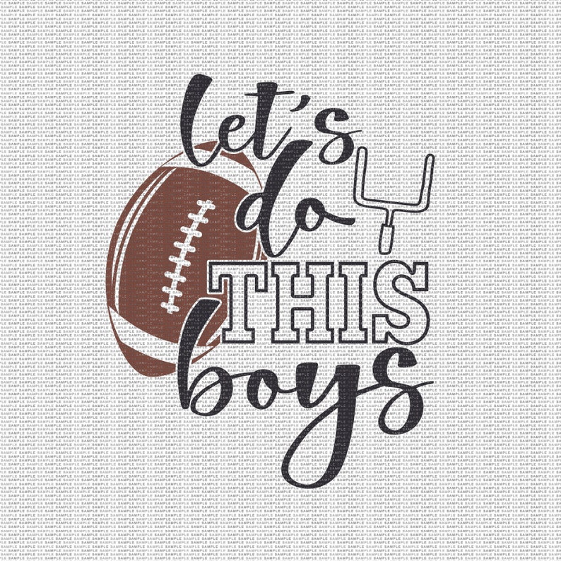 Let's Do This Boys Svg Lets Do This Football Svg Football Svg Football ...