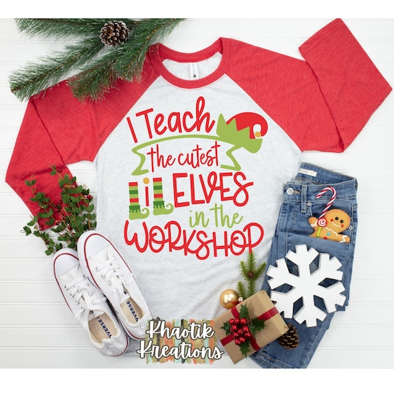 Teacher Christmas Gift I Teach Cutest Elves In The Workshop T-Shirt Teacher Christmas Gift I Teach Cutest Elves In The Workshop T-Shirt