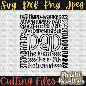 May include: Black and white typography design with the word "DAD" in large letters surrounded by words describing a father, such as "hard-worker", "adventurous", "reliable", "dependable", "strong", "father", "funny", and "the man, the myth, the legend".