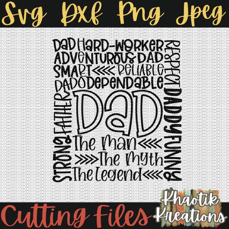 May include: Black and white typography design with the word "DAD" in large letters surrounded by words describing a father, such as "hard-worker", "adventurous", "reliable", "dependable", "strong", "father", "funny", and "the man, the myth, the legend".
