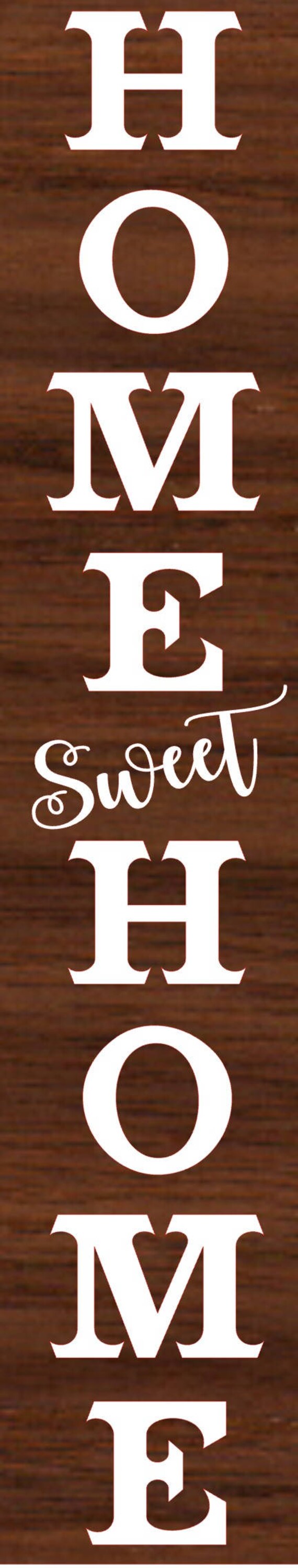 Vertical Home Sweet Home Vertical Svg Svg For Signs Sign Etsy