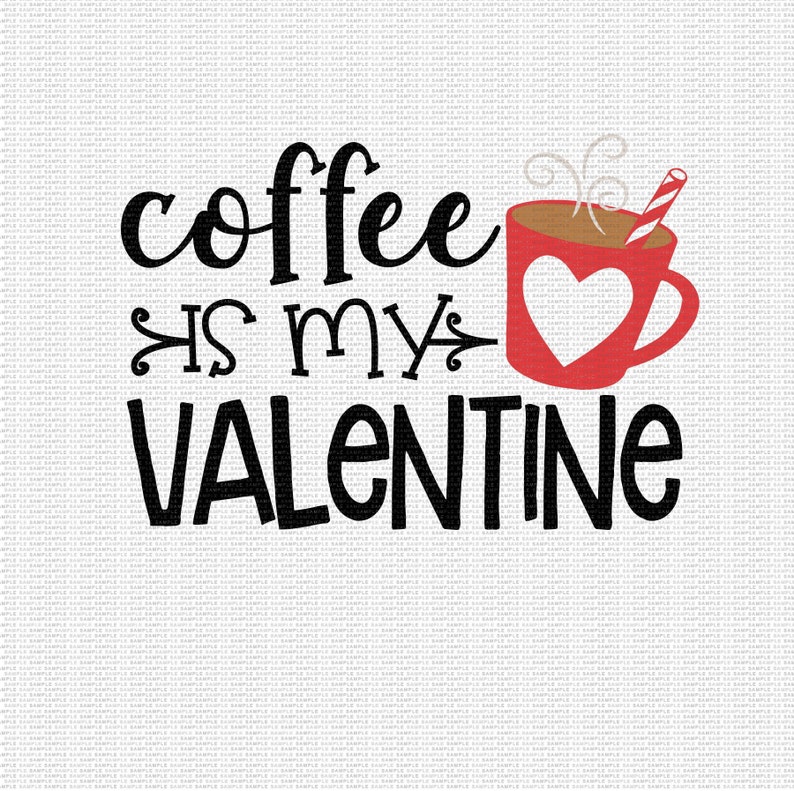 Free Free Coffee Is My Valentine Svg 298 SVG PNG EPS DXF File