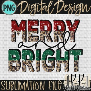 May include: A digital design featuring the text "Merry and Bright" in a distressed, layered style. The text is decorated with a leopard print pattern and red, green, and brown colors.