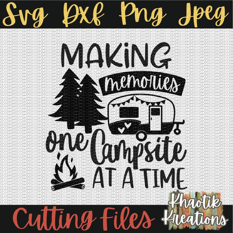 Download Making Memories one Campsite at a Time Svg Camping Svg | Etsy