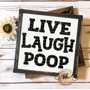 Live Laugh Poop Svg Bathroom Svg Funny Bathroom Svg Bathroom Quote Svg Bathroom Sign Svg Svg Designs Svg Cut Files Cricut Cut Files