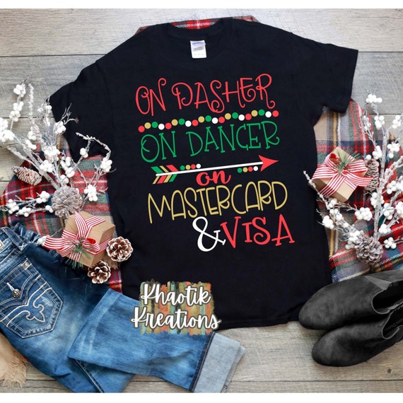 On Dasher On Dancer On Mastercard And Visa Black Friday Tee On Dasher On Dancer On Mastercard And Visa Black Friday Tee