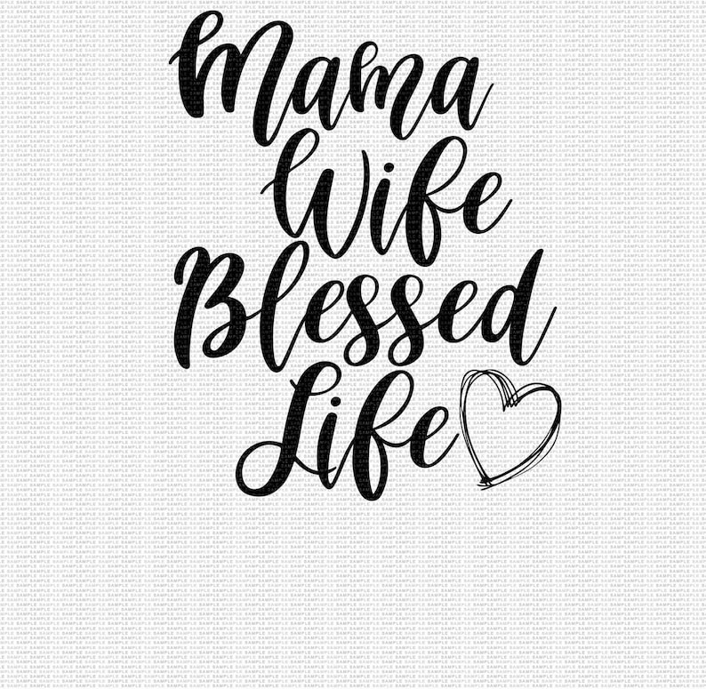 Download Mama Wife Blessed Life Svg Mom Quote Svg Family Svg Svg | Etsy
