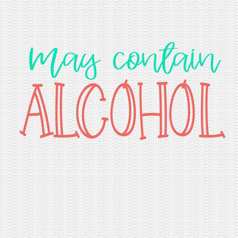May include: A white background with the text "may contain ALCOHOL" in turquoise and red lettering.